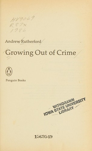 Andrew Rutherford: Growing Out of Crime (Paperback, Viking Pr)