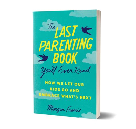 Meaghan Francis: The Last Parenting Book You'll Ever Read (Sourcebooks)