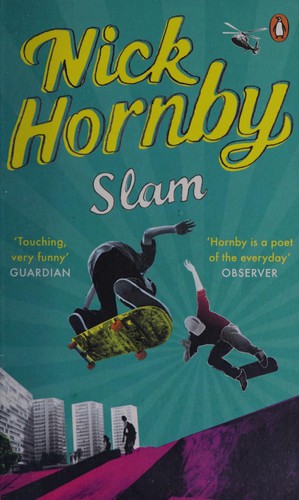 Nick Hornby: Slam (2010, Penguin)