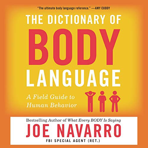 Joe Navarro: The Dictionary of Body Language (AudiobookFormat, 2019, Harpercollins, HarperCollins B and Blackstone Publishing)
