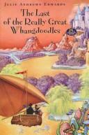 Julie Edwards: The last of the really great whangdoodles (1974, Harper & Row)