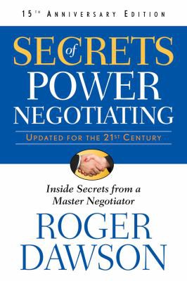 Roger Dawson: Secrets of power negotiating (2011, Career Press)