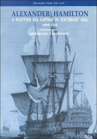 Michael Smithies: Alexander Hamilton: A Scottish Sea Captain in Southeast Asia, 1689-1723 (Thai language, 1997)