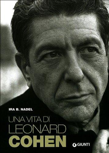 Ira B. Nadel, A. Vivaldi: Una vita di Leonard Cohen (Italian language, 2011)
