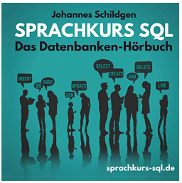 Johannes Schildgen: Sprachkurs SQL (AudiobookFormat, German language, oomoxx media)