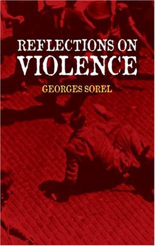 Georges Sorel: Reflections on Violence (Paperback, 2004, Dover Publications)