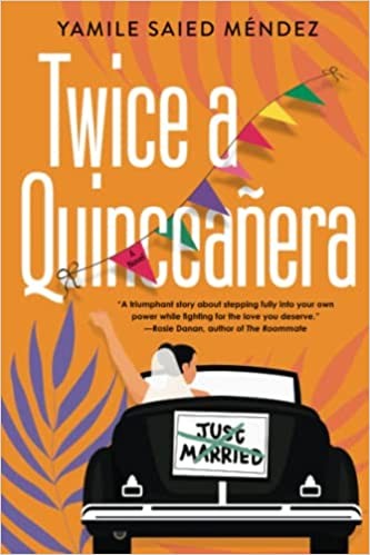 Yamile Saied Méndez: Twice a Quinceañera (2022, Kensington Publishing Corporation)
