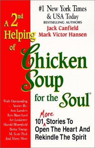 Jack Canfield, Mark Victor Hansen: A 2nd Helping of Chicken Soup for the Soul (1999, Tandem Library)