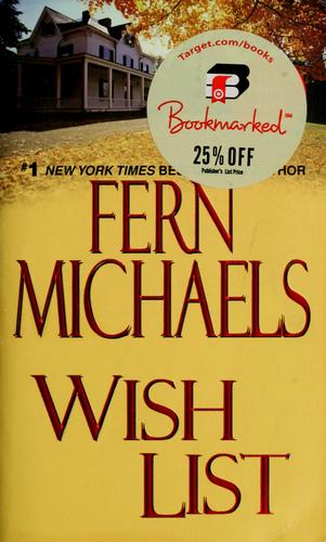 Fern Michaels: Wish list (2009, Kensington Publishing Corp.)