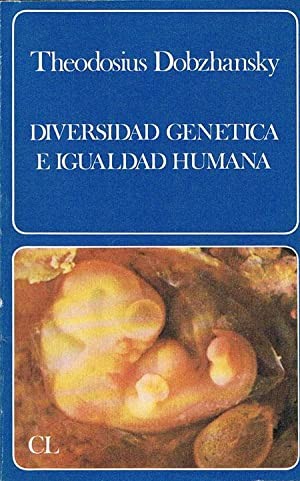 Theodosius Dobzhansky: Diversidad Genética e Igualdad Humana (Spanish language, 1978, Labor)