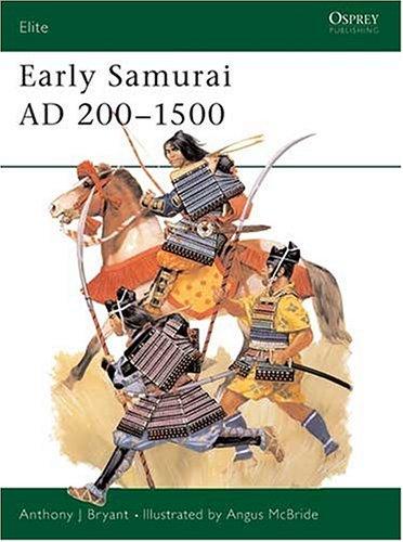 Anthony Bryant: Early Samurai AD 200-1500 (Paperback, 1991, Osprey Publishing)