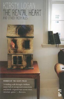 Kirsty Logan: The Rental Heart and Other Fairytales (2014)