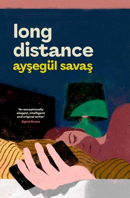 Aysegül Savas: Long Distance (2025, Simon & Schuster, Limited)