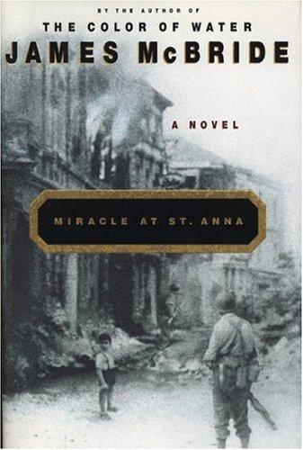 James McBride: Miracle at St. Anna (2002, Riverhead Books)