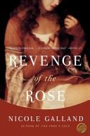 Nicole Galland: Revenge of the Rose (2007, Harper Paperbacks)