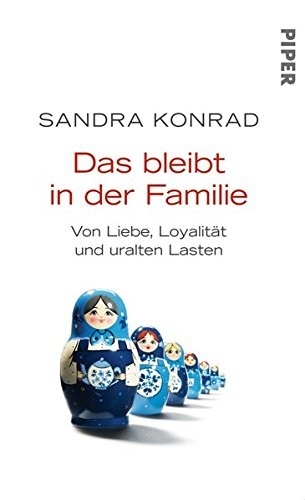 Sandra Konrad: Das bleibt in der Familie (Hardcover, German language, Piper Verlag GmbH)