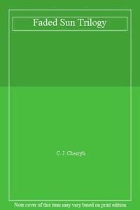 C. J. Cherryh, C.J. Cherryh: Faded Sun Trilogy (Paperback, 1991, Arrow Books Ltd)