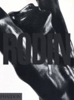 Auguste Rodin: Rodin (1996, Phaidon)