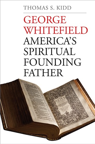 Thomas S. Kidd: George Whitefield (Hardcover, 2014, Belknap Press)