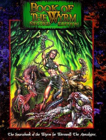 Ron Spencer: Book of Wyrm (Werewolf: The Apocalypse) 2nd Edition (Werewolf: The Apocalypse) (Paperback, White Wolf Games Studio)