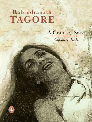 Rabindranath Tagore: Grain Of Sand (2011, Penguin Group)