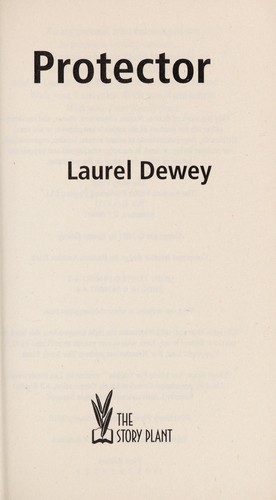 Laurel Dewey: Protector (2010, The Story Plant)
