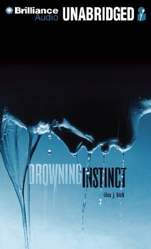 Ilsa J. Bick: Drowning Instinct (AudiobookFormat, 2013, Brilliance Audio)