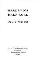 David Malouf: Harland's half acre (1984, Knopf)