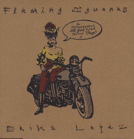 Erika Lopez: Flaming iguanas (1997, Simon & Schuster)