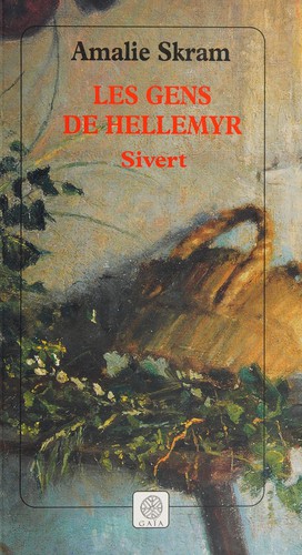 Amalie Skram: Les gens de Hellemyr (French language, 2003, Gaïa éditions.)