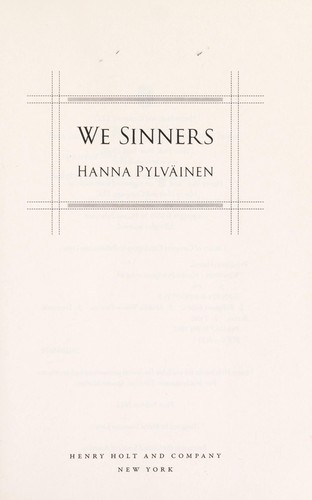 Hanna Pylväinen: We sinners (2012, Henry Holt and Co.)