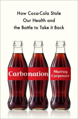 Murray Carpenter: Carbonation (2022, Grand Central Publishing)