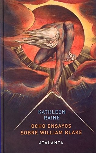 Kathleen Raine, Carla Carmona Escalera: Ocho ensayos de William Blake (Hardcover, Ediciones Atalanta, S.L.)