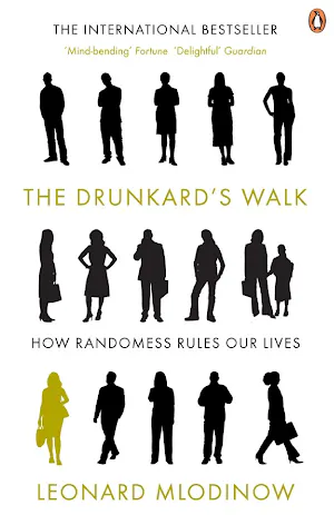 Leonard Mlodinow: The Drunkard's Walk (2009, Penguin Group UK)