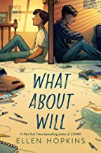 Ellen Hopkins: What About Will? (Hardcover, 2021, G.P. Putnam's Sons Books for Young Readers)