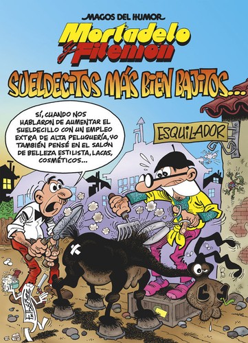 Francisco Ibáñez: Sueldecitos más bien bajitos (2016, Ediciones B)