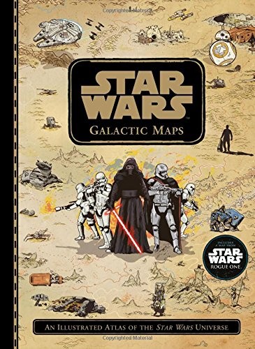 LucasFilm Book Group, Disney–Lucasfilm Press: Star Wars: Galactic Maps (Hardcover, 2016, Disney Lucasfilm Press)