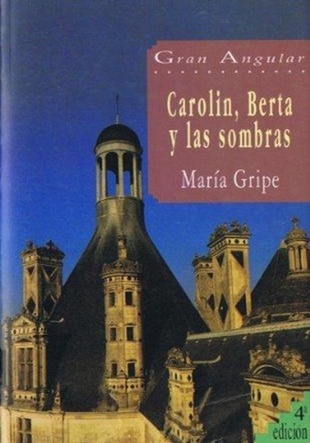 Maria Gripe: Carolina, Berta y las sombras (Paperback, 1993, Ediciones SM (Gran Angular))