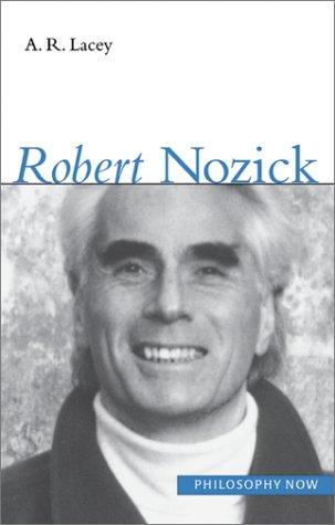 Alan Robert Lacey: Robert Nozick (2001, Princeton University Press)