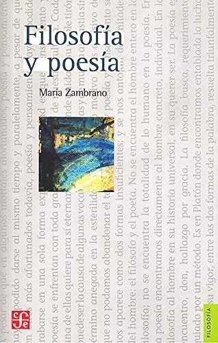 María Zambrano, María Zambrano: Filosofía y poesía (Paperback, 2015, Fondo de Cultura Económica)