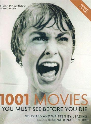 Steven Jay Schneider: 1001 Movies (Paperback, 2004, Cassell Illustrated, a division of the Octopus Publishing Group)