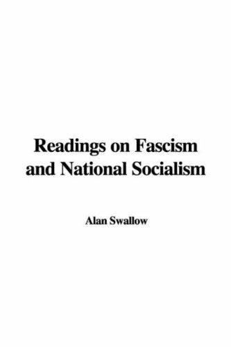 Alan Swallow: Readings on Fascism And National Socialism (Hardcover, 2005, IndyPublish.com)