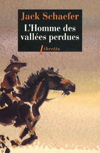 Jack Schaefer: L'homme des vallées perdues (French language)