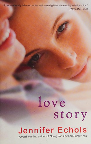 Jennifer Echols: Love story (2011, Gallery Books/MTV Books)