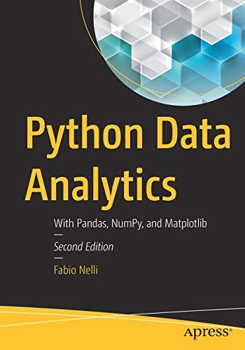 Fabio Nelli: Python Data Analytics: With Pandas, NumPy, and Matplotlib (2018, Apress)