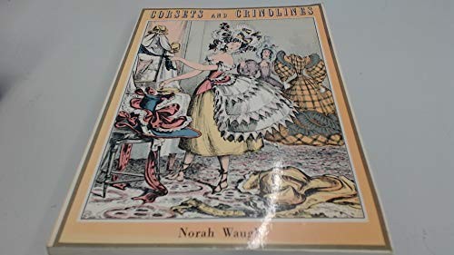 Norah Waugh: Corsets and crinolines (1987, Batsford)
