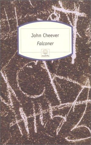 John Cheever: Falconer (French language, 1999, Serpent à plumes)