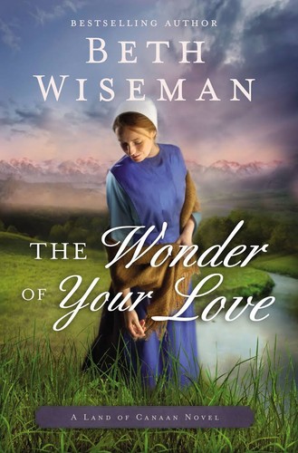 Beth Wiseman: The wonder of your love (2011, Thomas Nelson)