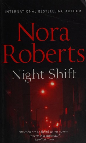 Nora Roberts: Night Shift (2009, Harlequin Mills & Boon, Limited)