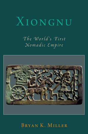 Bryan K. Miller: Xiongnu (2023, Oxford University Press, Incorporated)